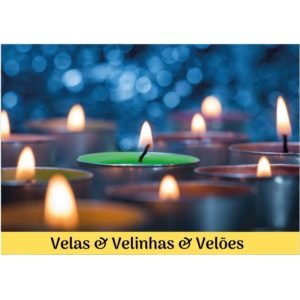 Velas & Velinhas & Velões